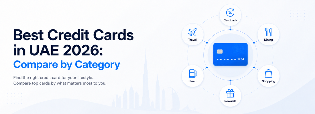 Best Credit Cards in UAE 2026: Compare by Category