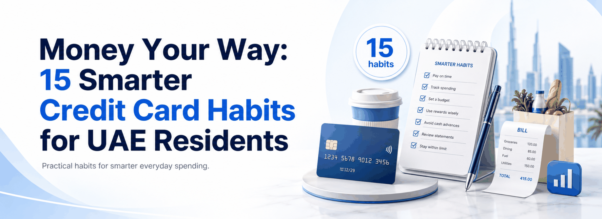 Money Your Way: 15 Smarter Credit Card Habits for UAE Residents