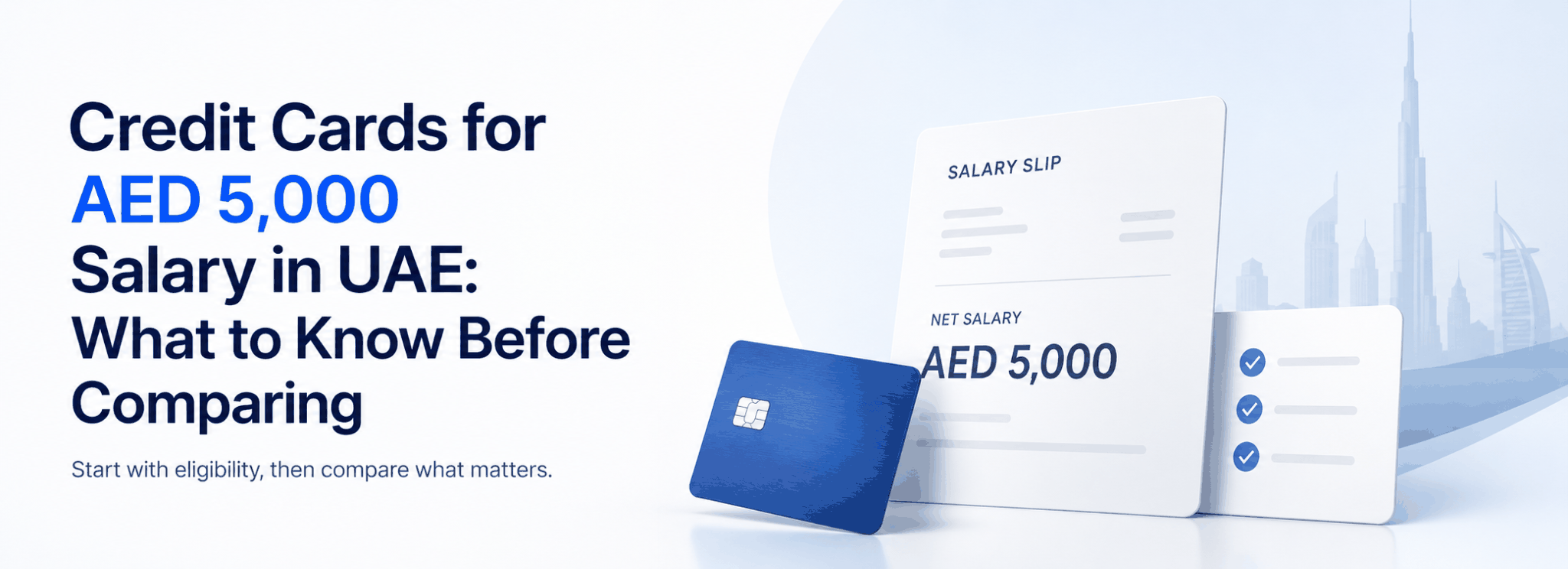 Credit Cards for AED 5,000 Salary in UAE: What to Know Before Comparing
